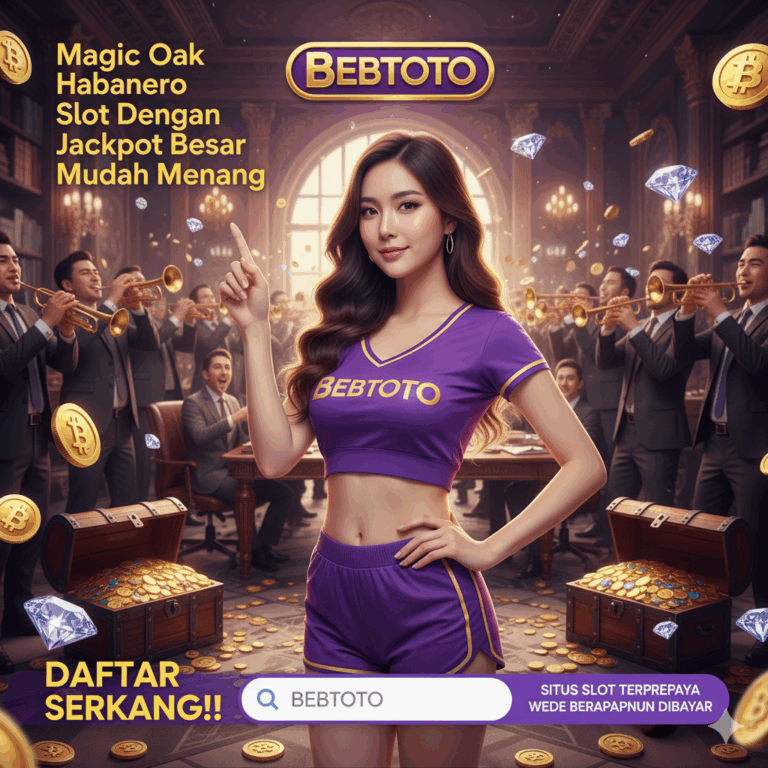 Magic Oak Habanero Slot Dengan Jackpot Besar Mudah Menang