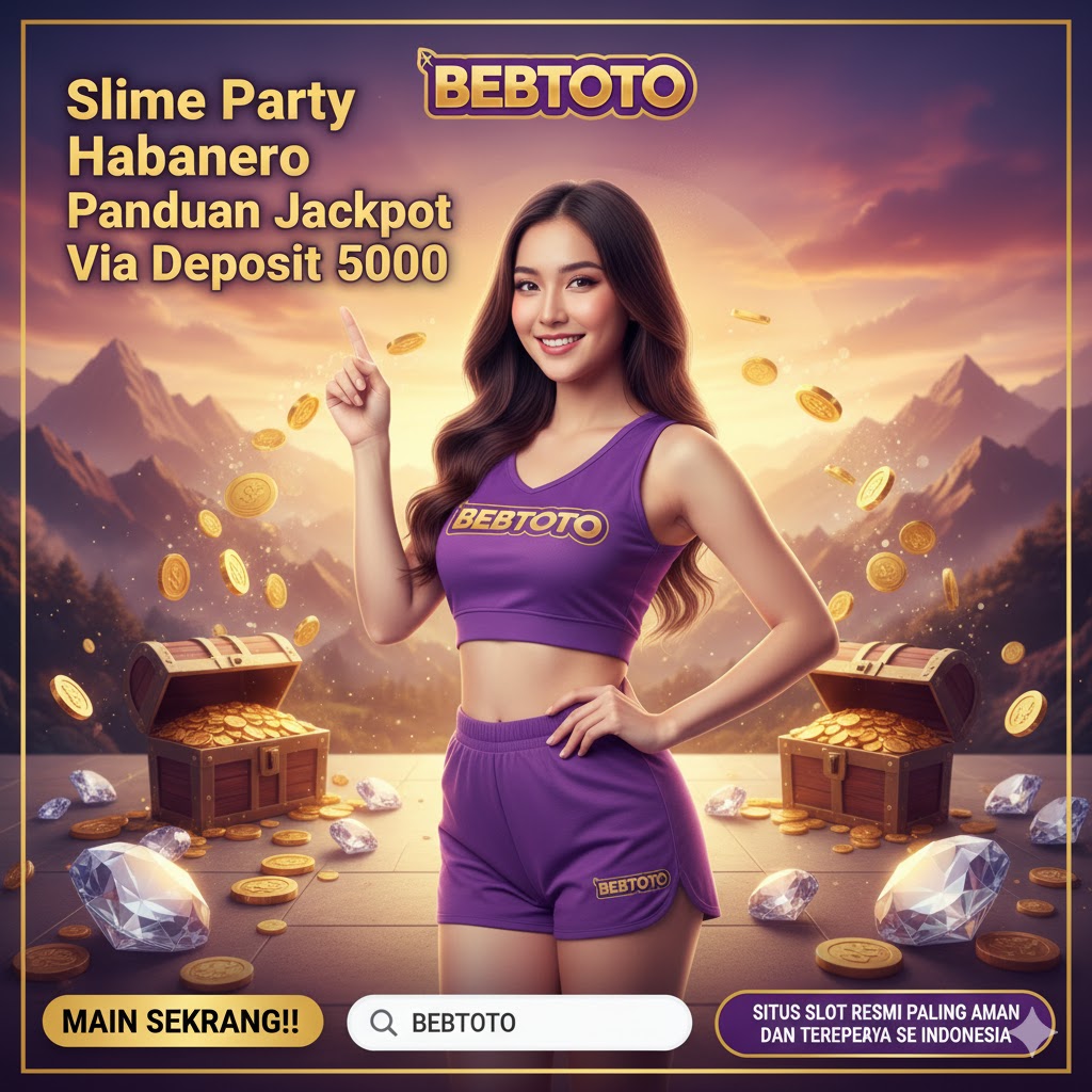 Slime Party Habanero Panduan Jackpot Via Deposit 5000